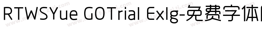 RTWSYue GOTrial Exlg字体转换